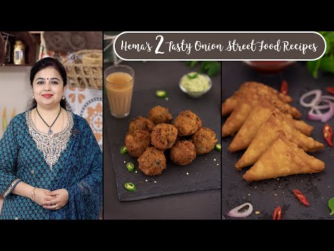 Hema's 2 Tasty Onion Street Food Recipes | Onion Bonda | Onion Samosa | Tea Time Snacks
