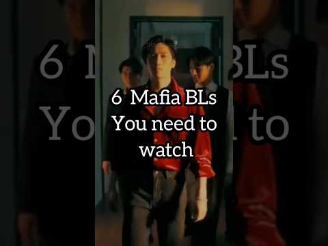 Mafia BLs you need to watch #mafia #thaibl #thaiblseries #blseriestowatch #blseries #thaiseries
