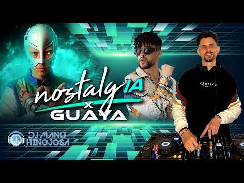 Justin Quiles feat Bad Bunny - NostalgIA x Guaya (Manu Hinojosa Dj)