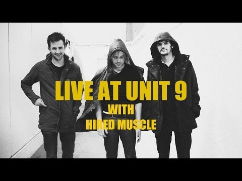Live At Unit 9... with Hired Muscle