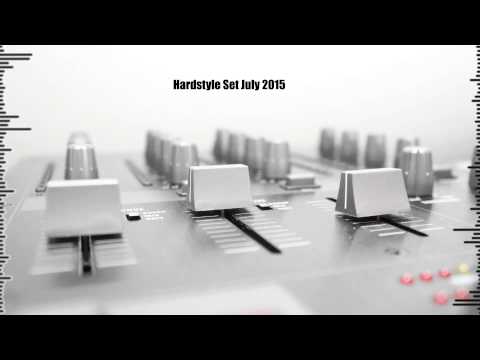 Hardstyle Set July 2015