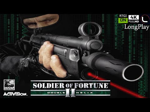 PC - Soldier of Fortune 2: Double Helix "Remastered" - LongPlay[4K:60FPS RayTracing/Ultra Graphics]🔴