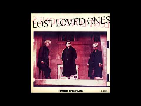 Lost Loved Ones - Raise The Flag (1985) Post-Punk, Goth Rock - England