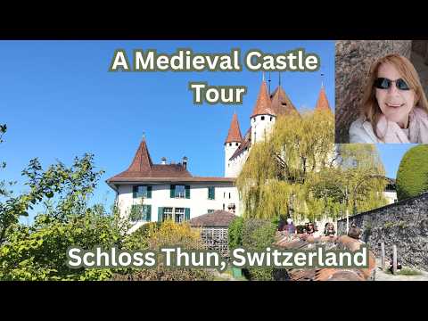 4K Tour of Schloss Thun + Castle of Thun Switzerland +Top to Bottom Tour
