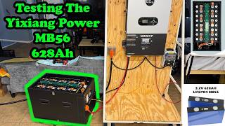 YIXIANG MB56 32kwh 51.2V 16S 628Ah Battery Testing!  Fully Assembled!