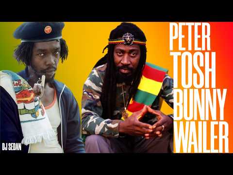 Peter Tosh & Bunny Wailer Mix (Hitz Only) | DJ Sedan, Equal Rights, Get Up, Stand Up, Glass House