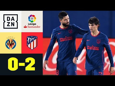 Joao Felix trifft wieder!  Atletico holt Sieg: Villareal - Atletico Madrid 0:2 | LaLiga | DAZN