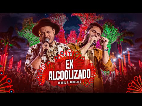 Israel & Rodolffo - Ex Alcoolizado