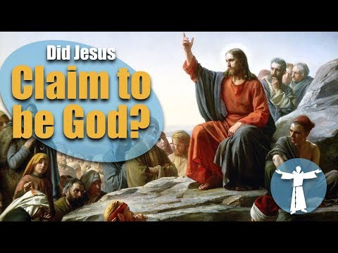 Did Jesus Claim to be God?