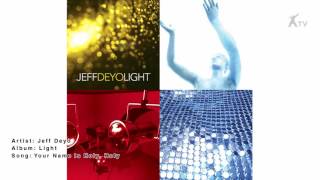 Jeff Deyo | Your Name Is Holy, Holy