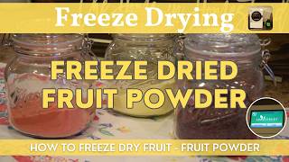 Freeze Dried Fruit Powder | Harvest Right Freeze Dryer - Freeze Dried Fruits | Step by Step Video!
