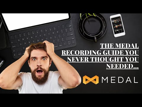 How to record using Medal.TV - Quick & Easy guide