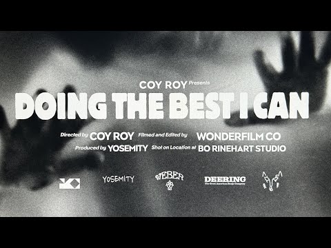 "Doing The Best I Can" Official Music Video by Coy Roy