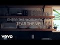 Enter The Worship Circle - Tear The Veil (Lyric Video)