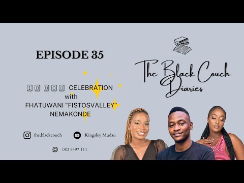 The Black Couch Diaries | EP 35 | 10,000 Subscribers Celebration with Fistosvalley
