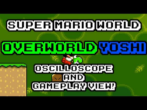 Super Mario World - Overworld (Yoshi) - In Oscilloscope and Gameplay View!