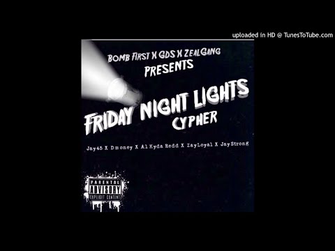 Jay45 x Dmoney x Al Kyda Redd x ZayLoyal x Jay Strong - Friday Night Lights
