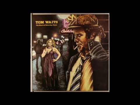 Tom Waits - The Heart of Saturday Night  (Full Album)