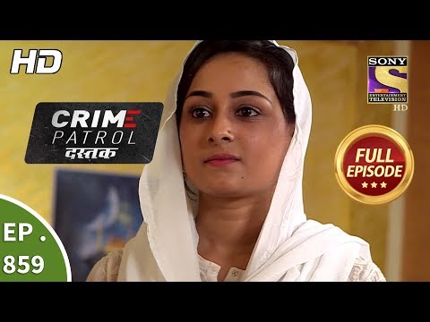 Crime Patrol Dastak - Ep 859 - Full Episode - 7th September, 2018