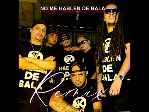 No Me Hablen De Bala (Remix) - Mistta Elegance,Myztah Gonzo,Rhenno,Charly Bless,El Maick & Frank