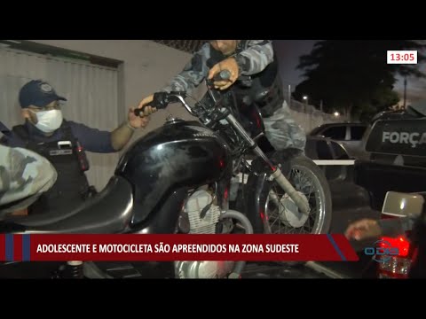 Adolescente e motocicleta são apreendidos na zona sudeste 19 05 2021