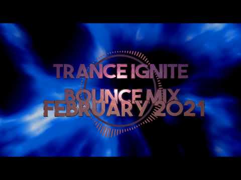 Trance Ignite - Bounce Mix February 2021