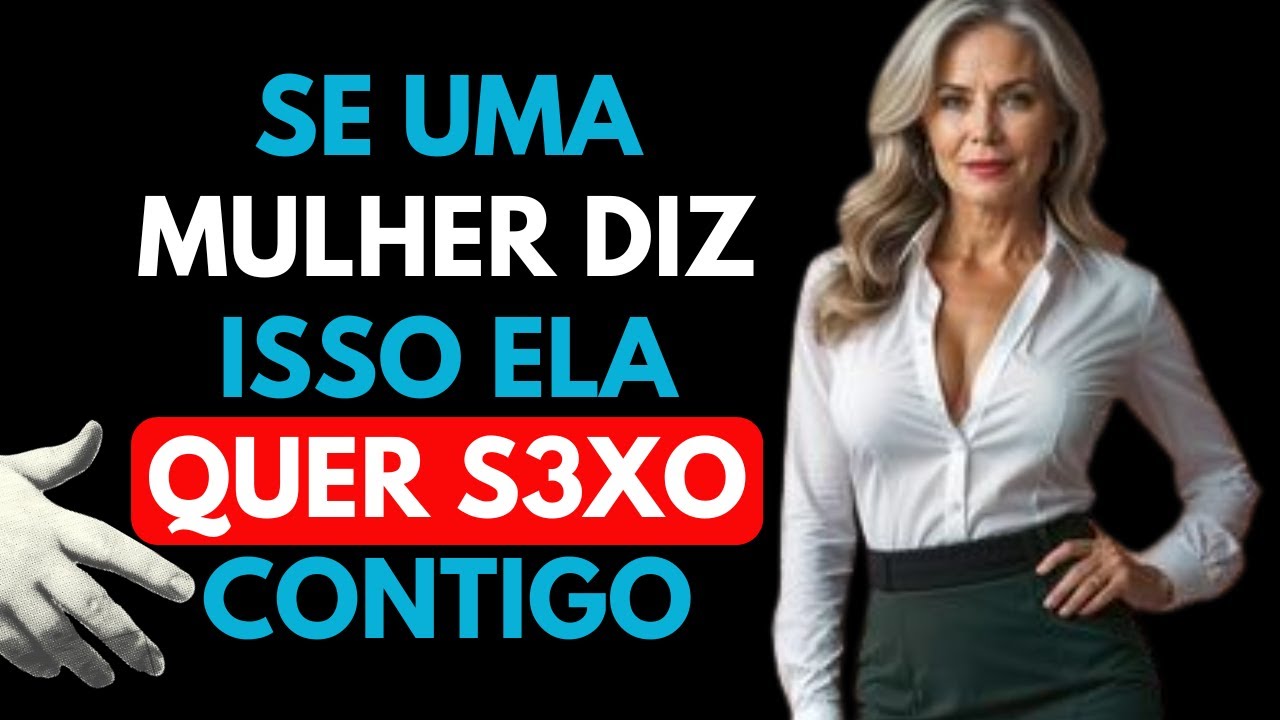 UM HOMEM DEVE SABER ESSAS FRASES DE UMA MULHER QUE QUER TER INTIMIDADE ISSO É MUITO IMPORTANTE