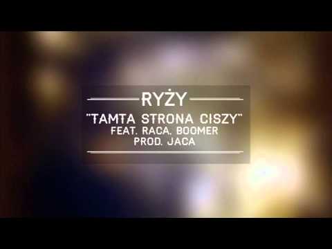 Ryży-Tamta Strona Ciszy (+Raca,Boomer,prod Jaca)