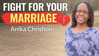 Fight for Your Marriage When Love Gets Hard 💔 | Sis. Anika Chrishon
