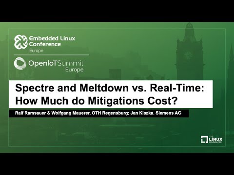 Spectre and Meltdown vs. Real-Time: How Much do Mitigations Cost? - Ralf Ramsauer & Wolfgang Mauerer
