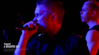 Vanguard - A Brighter Day Live @ Sputnik 2014-04-26