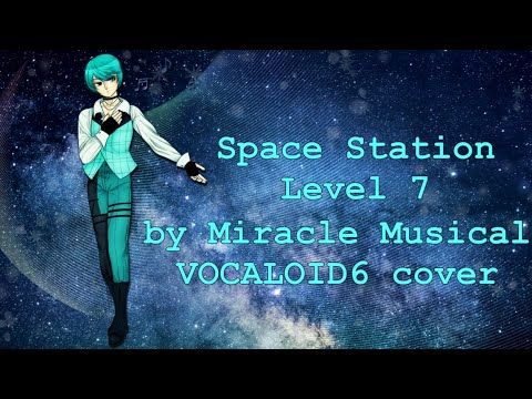 【AKITO】Space Station Level 7 by Miracle Musical (Vocaloid6カバー) + VPR