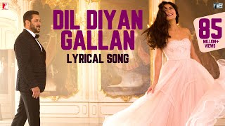 Lyrical: Dil Diyan Gallan Song with Lyrics  Tiger 