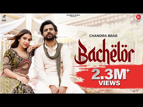 Bachelor - Official Video | Chandra Brar | Humble Music | Punjabi Song 2023