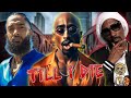 2Pac Till I Die Ft Nipsey Hussle Snoop Dogg