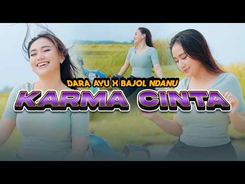 KARMA CINTA - Dara Ayu X Bajol Ndanu (Official Music Video)