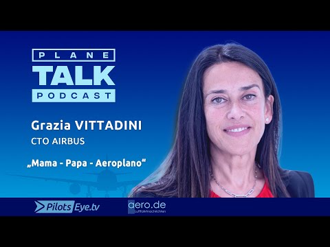, title : 'planeTALK | Grazia VITTADINI, CTO Airbus "Mama - Papa - Aeroplano" (24 subtitle-languages)'