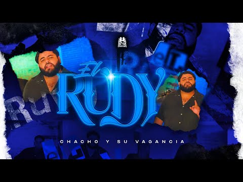 Chacho y Su Vagancia - El Rudy [En Vivo]