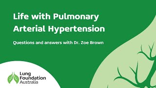 Life with Pulmonary Arterial Hypertension: Q & A with Dr Zoe Brown
