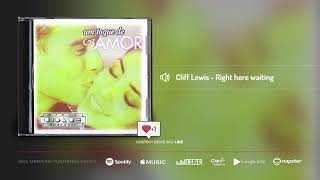 Cliff Lewis - Right here waiting | Um Toque de Amor (Volume 2)