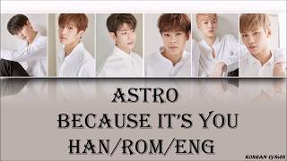 Download lagu Astro - Because It's You (Han/Rom/Eng) Lyrics mp3 Download lagu Astro - Because It's You (Han/Rom/Eng) Lyrics mp3