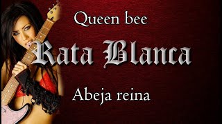 Rata Blanca - Abeja reina (Letra esp/eng)