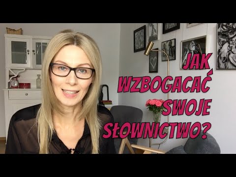 Jak wzbogacać swoje słownictwo? #017