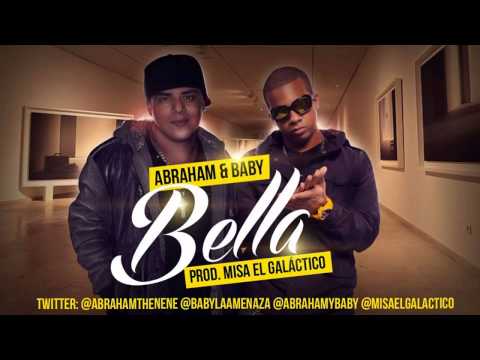 Abraham & Baby - Bella (Prod. Misa El Galactico)