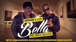 Abraham & Baby - Bella (Prod. Misa El Galactico)