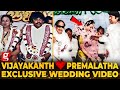 🔴Full Video: Captain Vijayakanth & Premalatha Wedding Video | Unseen Beautiful Moments