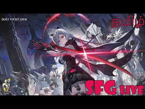 Duet Night Abyss Live-தமிழில் | SixFace Gamer | Pyro Main | Membership @29 | Part-1 |