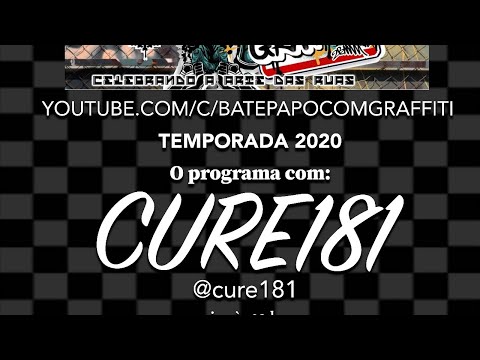 BATE PAPO COM GRAFFITI  - CURE 181