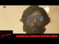Bala S Varmaa BGMs Bala S Varmaa Dhruv Entry BGM Bala S Varma Tamil Movie BGMs Radhan BGMs