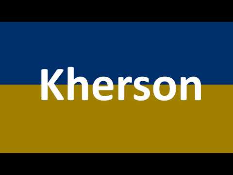 How to Pronounce Kherson? (Ukrainian City)